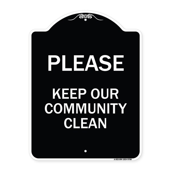 Signmission Designer Series-Please Keep Our Community Clean Black & White, 24" x 18", BW-1824-9788 A-DES-BW-1824-9788 - main